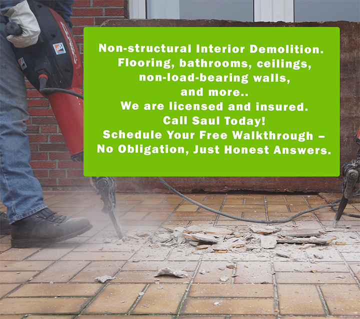 Non-structural interior demolition. Flooring, bathrooms, ceilings, non-load-bearing walls, and more..